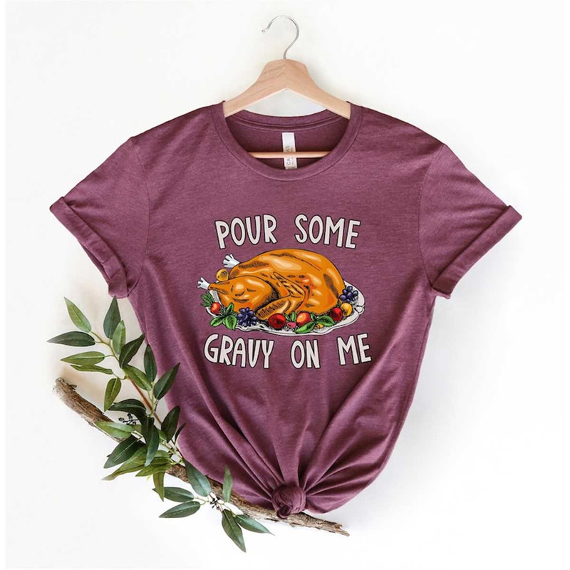 MR-1262023123015-pour-some-gravy-on-me-shirt-turkey-shirt-funny-thanksgiving-image-1.jpg