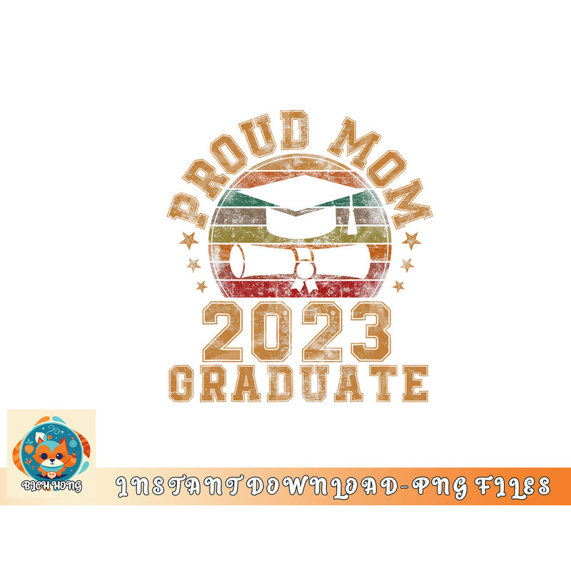 Proud Mom of a 2023 Graduate Mother Senior Graduation Gift png, digital download copy.jpg