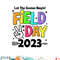 Field Day 2023 Let The Games Begin Kids Boys Girls Teachers png, digital download copy.jpg