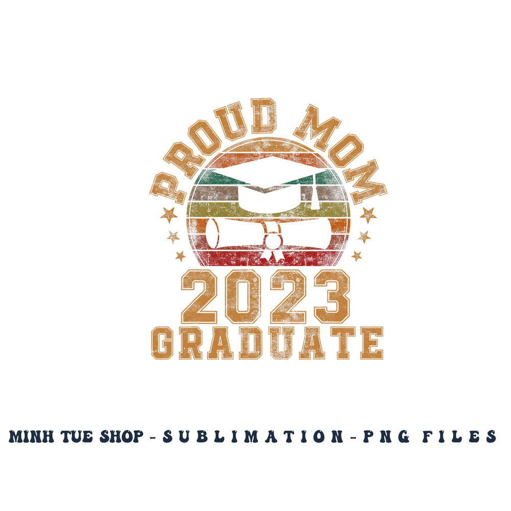 Proud Mom of a 2023 Graduate Mother Senior Graduation Gift png, digital download copy.jpg