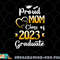 Proud Mom Of A Class Of 2023 Graduate Senior Graduation png, digital download copy.jpg
