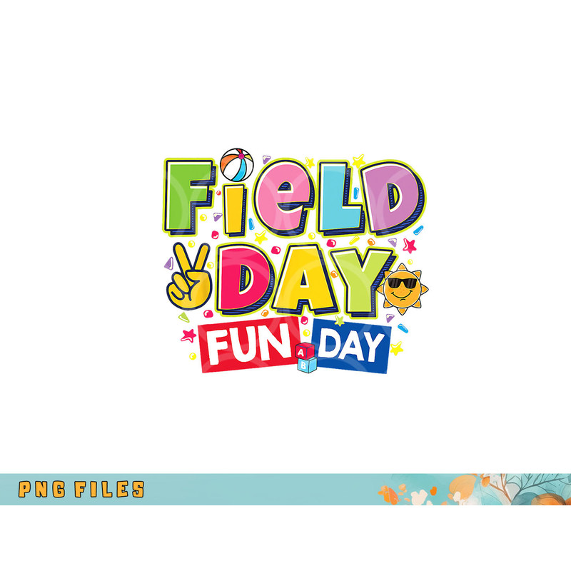 Field day fun day Field Day Kids Teacher Field Day 2023 png, digital download copy.jpg