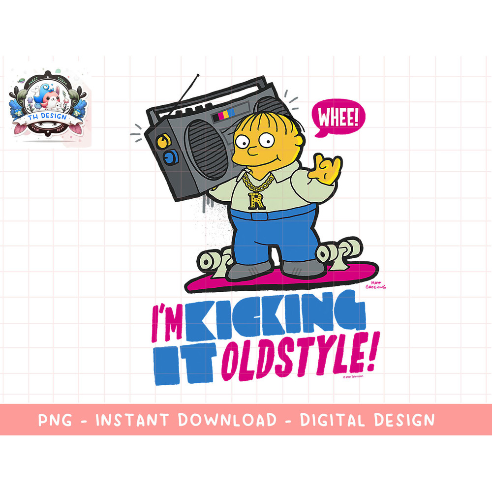 The Simpsons Ralph Wiggum I’m Kicking it Old Style png, sublimation.jpg
