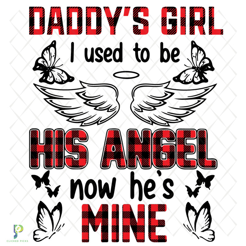 Daddys-Girl-I-Used-To-Be-His-Angle-Now-Hes-Mine-Svg-TD24122020.png