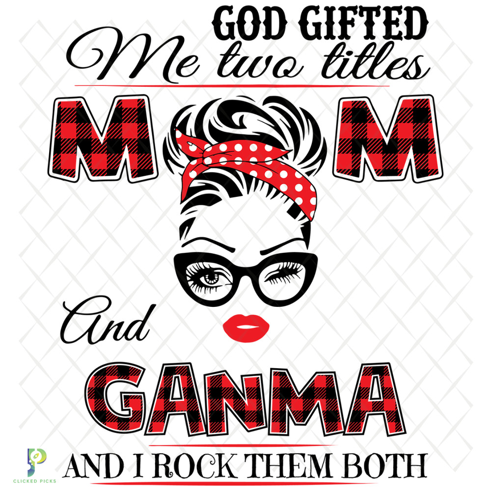 God-Gifted-Me-Two-Titles-Mom-And-Ganma-Svg-TD19122020.png
