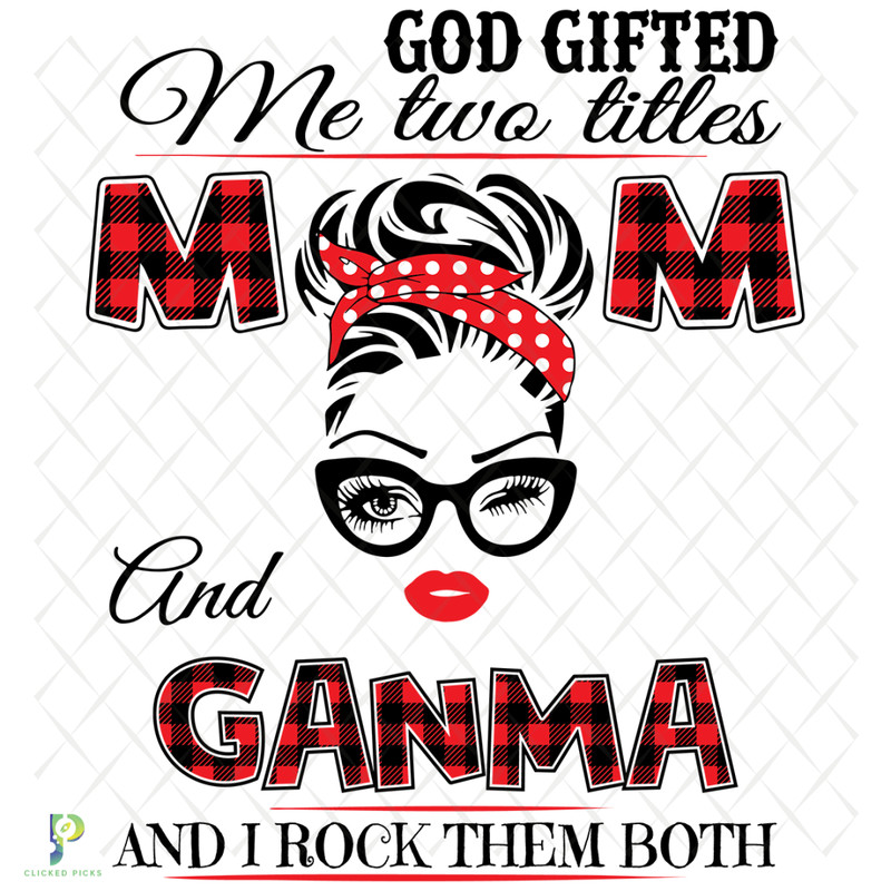 God-Gifted-Me-Two-Titles-Mom-And-Ganma-Svg-TD19122020.png