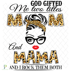 god gifted me two titles mom and mama svg, trendin