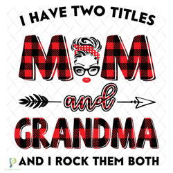 i have two titles mom and grandma svg, trending sv