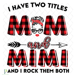 i have two titles mom and mimi svg, trending svg,