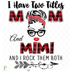 i have two titles mom and mimi svg, trending svg,
