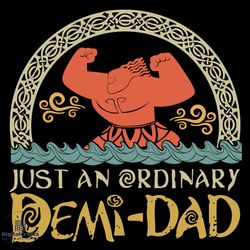 just an ordinary demi dad svg, disney moana svg