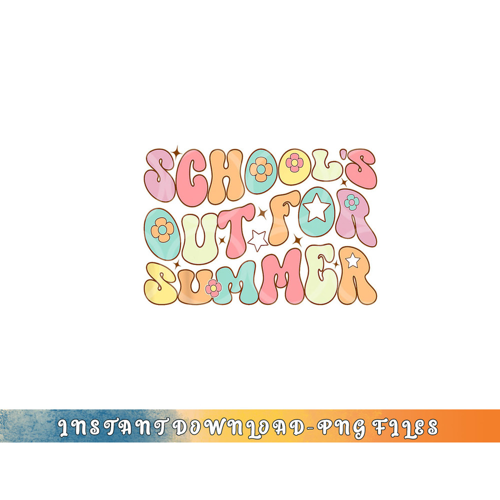 Retro Groovy School s Out For Summer Graduation Teacher Kids png, digital download copy.jpg
