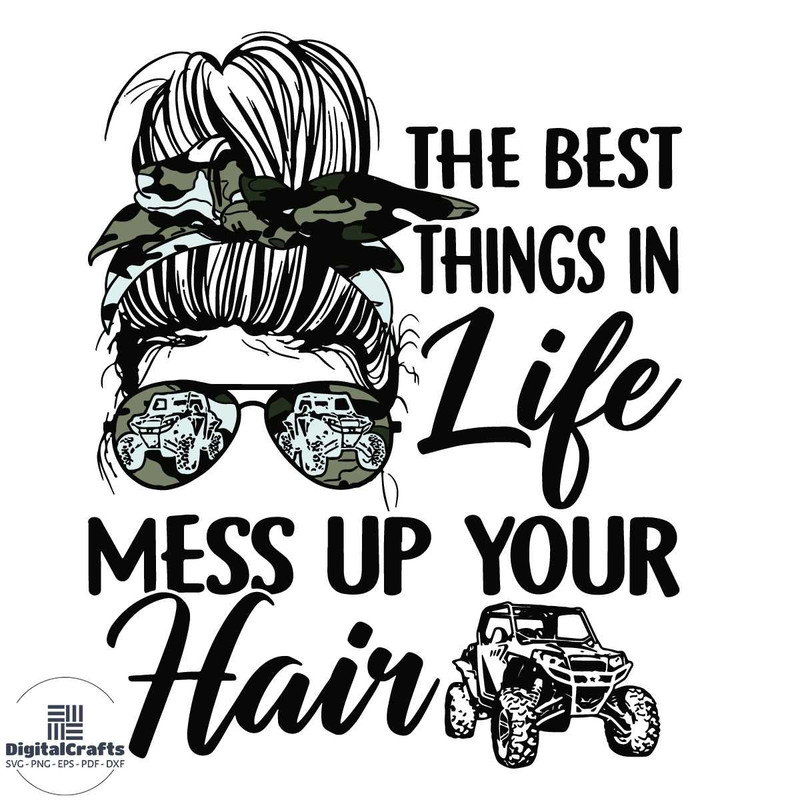 The Best Things In Life Mess Up Your Hair Svg
