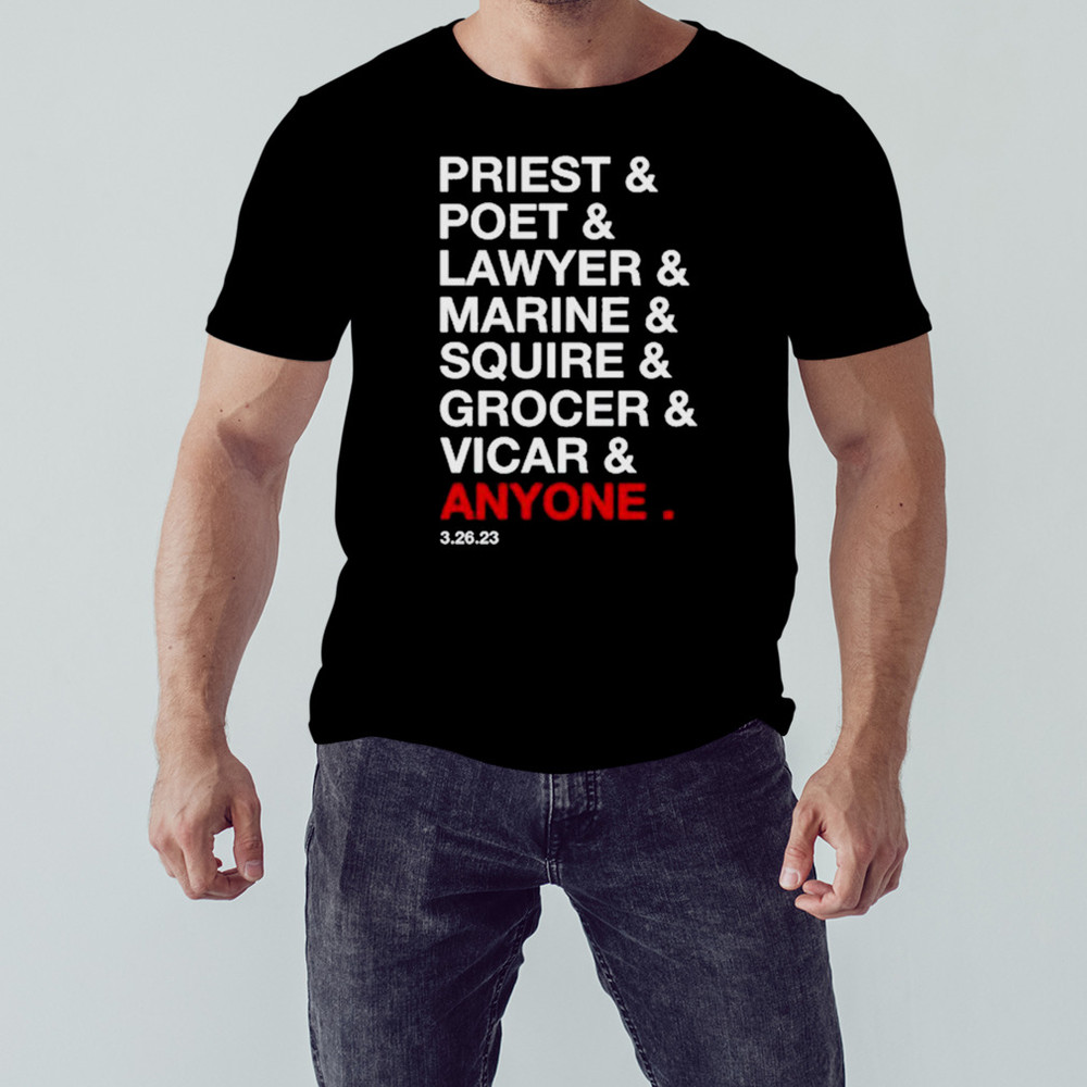 Priest Poet Lawyer Marine Squire Grocer Vicar Anyone Shirt, Unisex Clothing, Shirt For Men Women, Graphic Design
