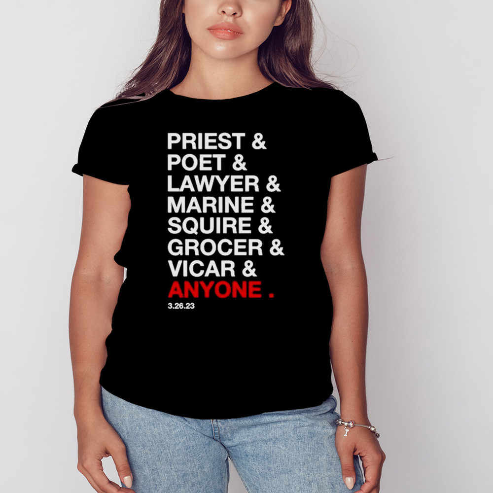 Priest Poet Lawyer Marine Squire Grocer Vicar Anyone Shirt, Unisex Clothing, Shirt For Men Women, Graphic Design