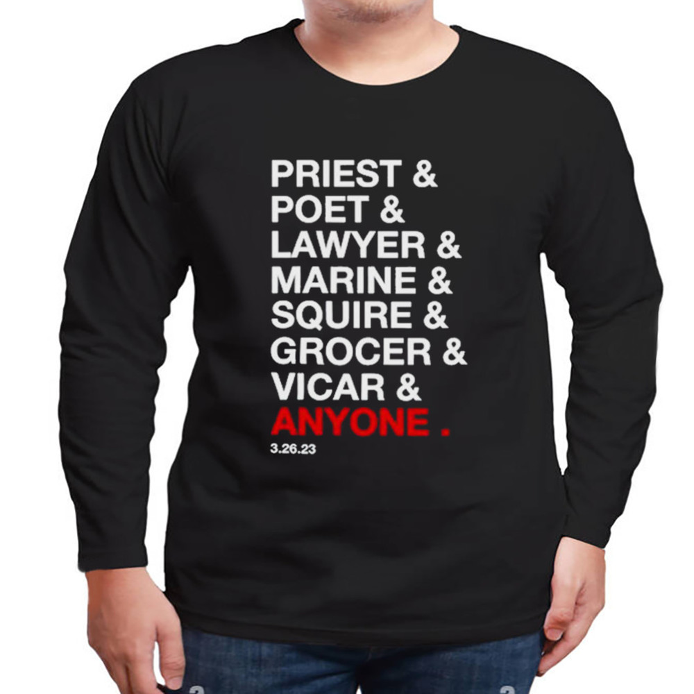 Priest Poet Lawyer Marine Squire Grocer Vicar Anyone Shirt, Unisex Clothing, Shirt For Men Women, Graphic Design
