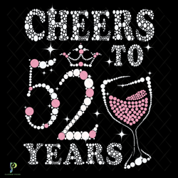 cheers to 52 years 1969 birthday svg, birthday svg