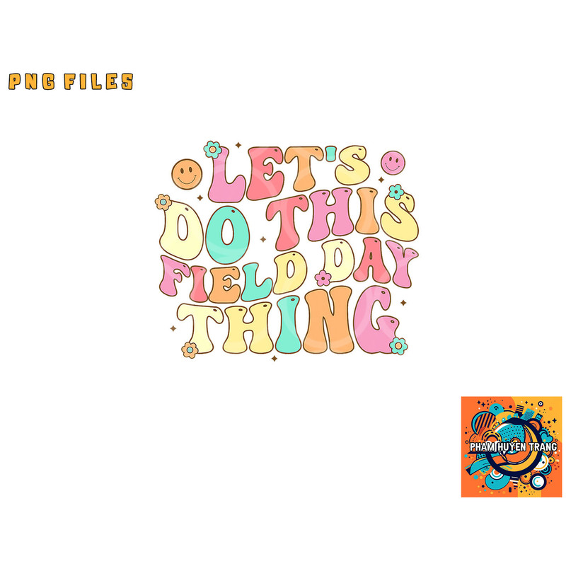 Field Day Shirt Teacher Kids Adults 2023 School Field Day png, digital download copy.jpg