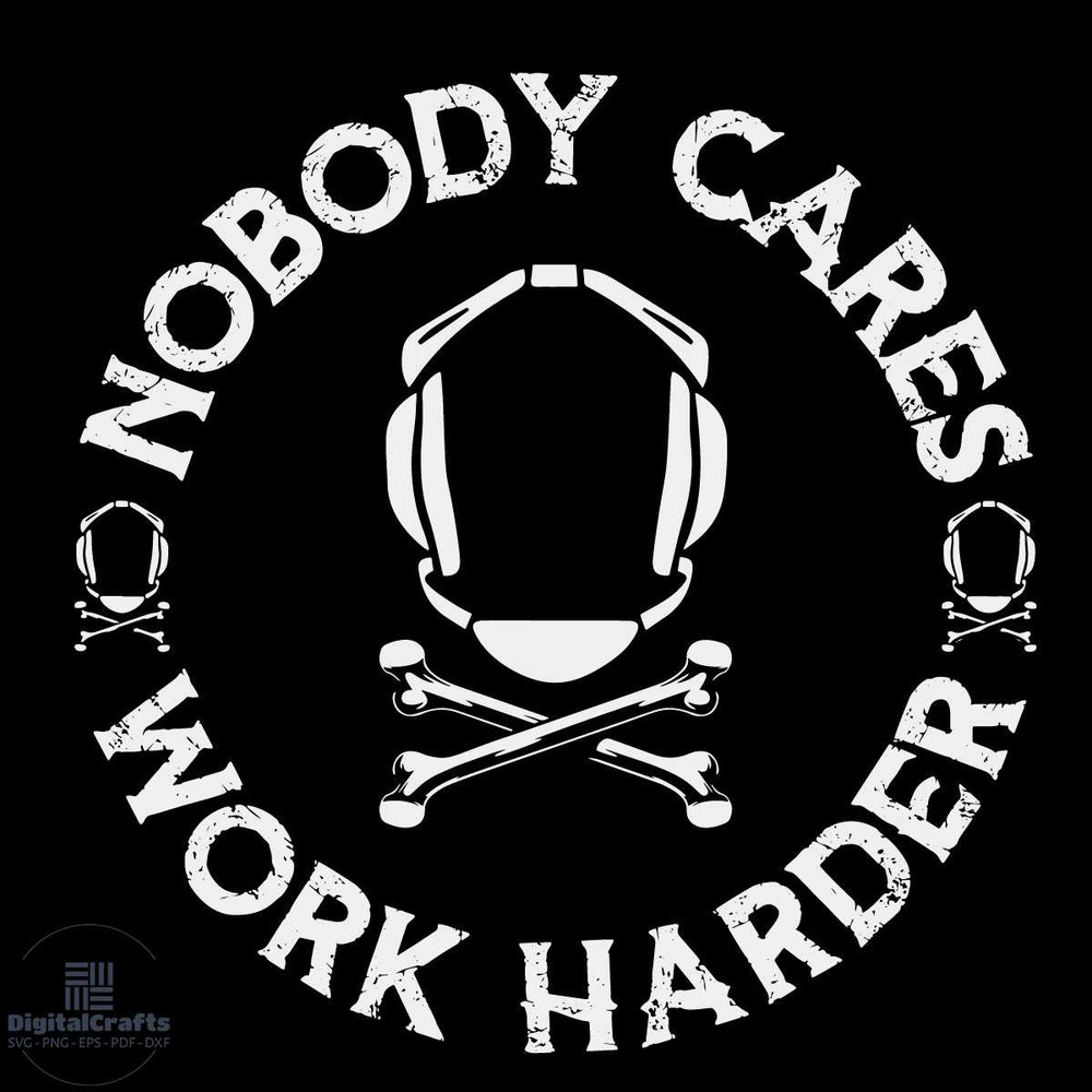 Nobody Cares Work Harder Wrestling Headgear Skull Bones Svg Trending Svg