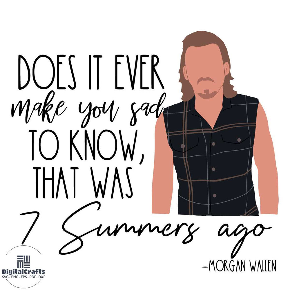 Morgan Wallen 7 Summers Svg Trending Svg Morgan Wallen Svg Singer Svg