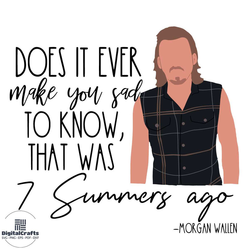 Morgan Wallen 7 Summers Svg Trending Svg Morgan Wallen Svg Singer Svg