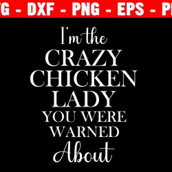 crazy chicken lady, chicken lady, chicken lady svg, chicken svg, farm house svg, farm svg, farm chicken, farm chicken
