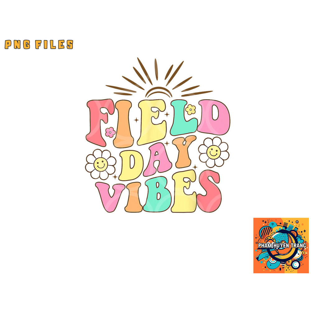 Field Day Vibes For Teacher Kids Retro Groovy Field Day 2023 png, digital download copy.jpg