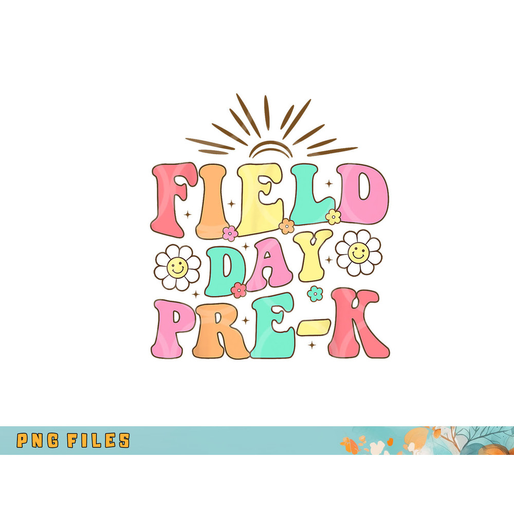 Field Day Pre-K Shirt For Teacher Kids Field Day 2023 png, digital download copy.jpg