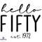Hello Fifty SVG Hello 50 svg Established 1972 svg Est 1972 Svg Fifty Birthday Svg