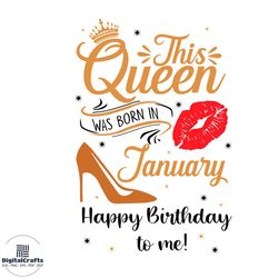 this queen was born in january shoe svg png