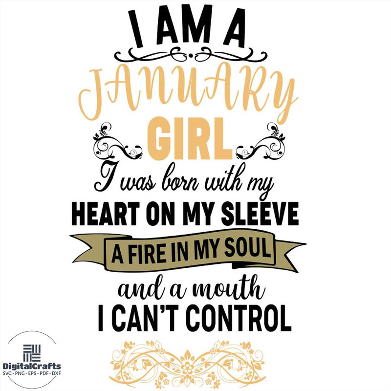 I Am January Girl Heart On Sleeve Fire On Soul SVG PNG