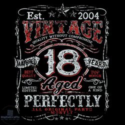 vintage 2004 limited edition svg, 18th birthday svg