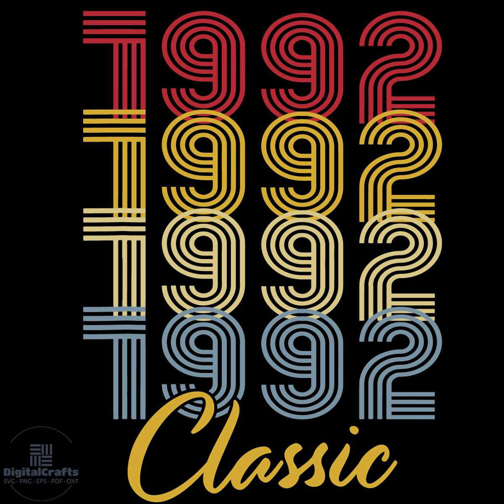 Classic 30 Birthday Decorations Men 1992 Svg Birthday Svg 1992 Svg Born In 1992 Svg