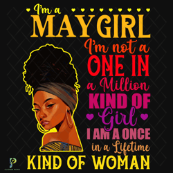 i am a may girl black woman svg, birthday svg, m