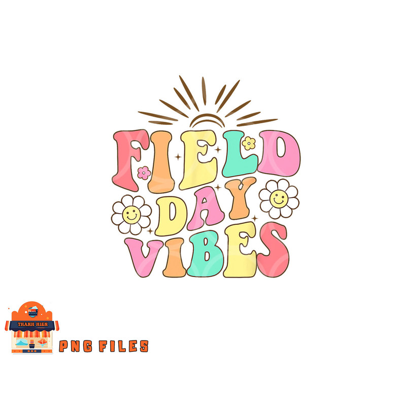 Field Day Vibes For Teacher Kids Retro Groovy Field Day 2023 png, digital download copy.jpg