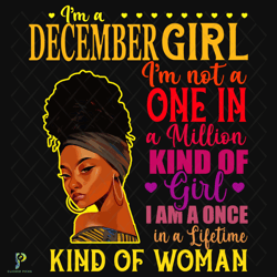 i am a december girl black woman svg, birthday s