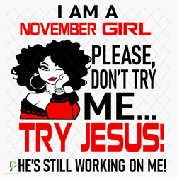 i am a november girl please dont try me svg, bir
