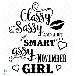 classy sassy november girl svg, birthday svg, no