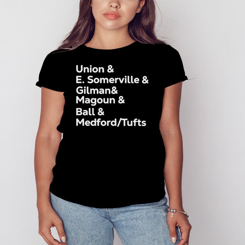 Union E Somerville Gilman Magoun Ball Medford Tufts New Shirt, Shirt For Men Women, Graphic Design, Unisex Shirt