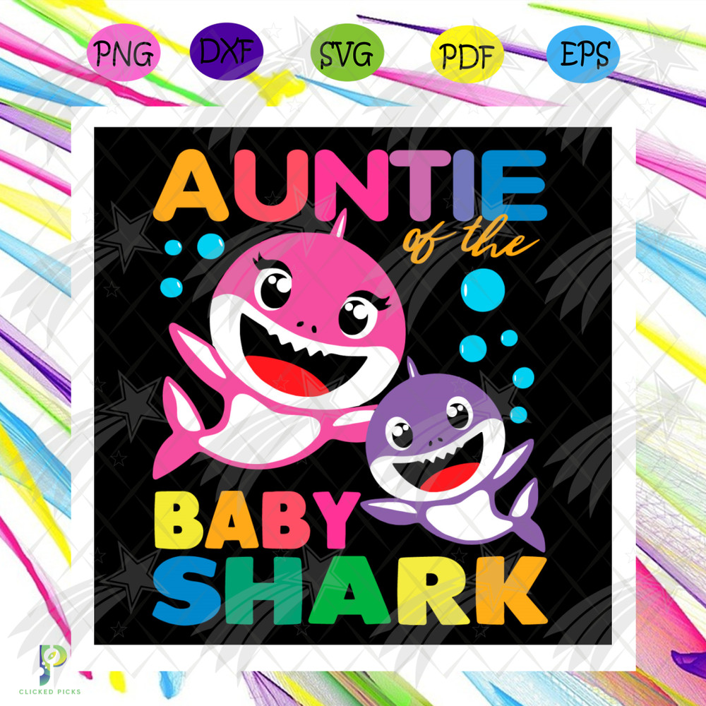 Auntie Of The Baby Shark Svg, Trending Svg, Auntie Shark Svg, Baby Shark Svg, Aunt Shark Svg, Aunt Svg, Shark Svg, Auntie Svg, Shark Family Svg, Baby Shark Birt