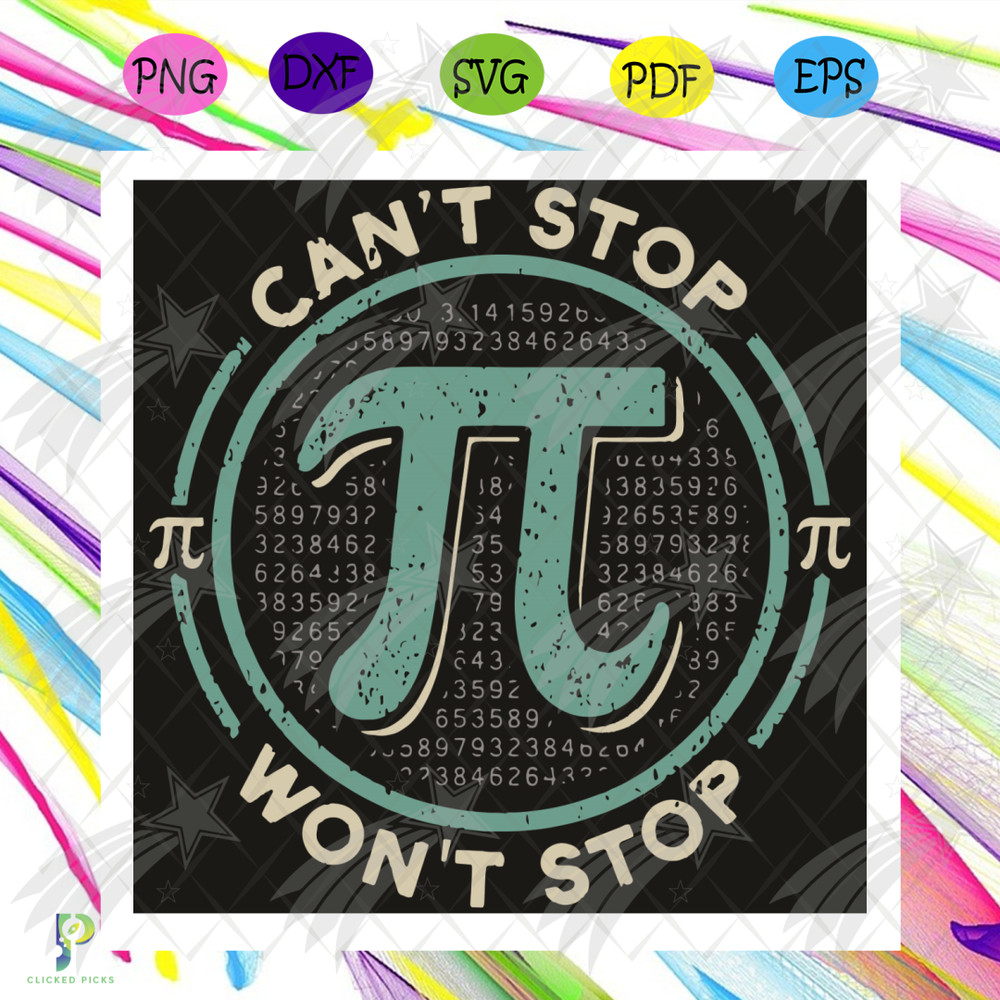 Can Not Stop Will Not Stop Svg, Trending Svg, Pi Svg, Pi Gifts Svg, Pi Love, Happy Pi Day Svg, Pi Day Svg, Pi Math Svg, Math Svg, Math Gifts Svg, Number Pi Svg,