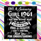 I'm An April Girl 1961 Svg, Birthday Svg, 1961 Birthday Svg, April 1961 Svg, 60th Birthday Svg, April Birthday Svg, April 1961 Birthday, Born in 1961 Svg, April
