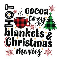 hot cocoa cozy blanket christmas movie, dxf, silhouette, baby it's cold outside svg, cut file svg, wall art, winter svg,