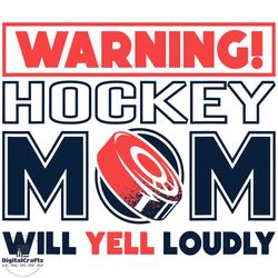 warning hockey mom will yell loudly svg, ice hockey svg