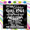 I'm An October Girl 1961 Svg, Birthday Svg, 1961 Birthday Svg, October 1961 Svg, 60th Birthday Svg, October Birthday Svg, October 1961 Bday, Born in 1961 Svg, O
