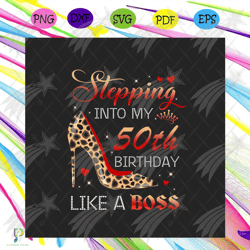 stepping into my 50th birthday like a boss png, b