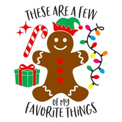 these are a few of my favorite things svg kids christmas svg cut files for cricut