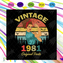 vintage 1981 original parts svg, birthday svg, vintage 1981 svg, 1981 svg, vintage svg