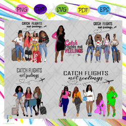 catch flights not feelings, black girl svg, black