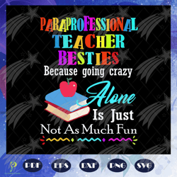 paraprofessional teacher besties because going cr